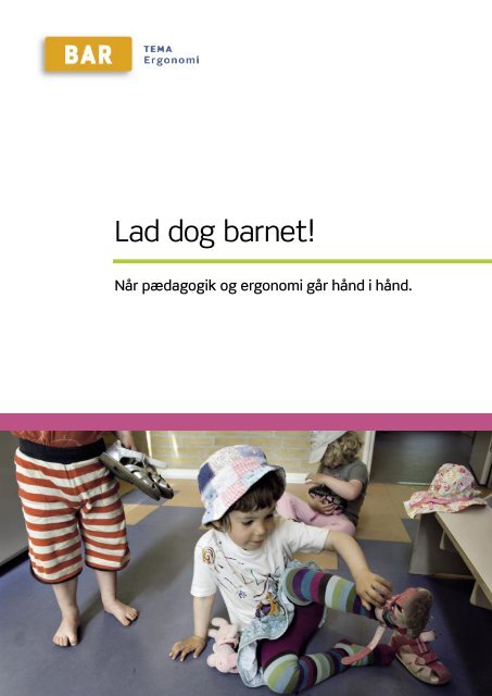 Hent Lad dog barnet! - Arbejdsmiljoweb.dk