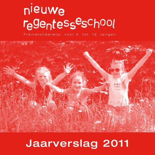 Jaarverslag 2011 - De Nieuwe Regentesseschool