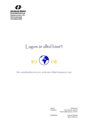 Lagom är alltid bäst?! - Ekonomihögskolan - Mälardalens högskola