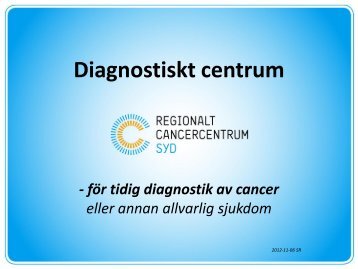 Stefan Rydén: Centraliserad diagnostik – vägen ... - Dagens Medicin