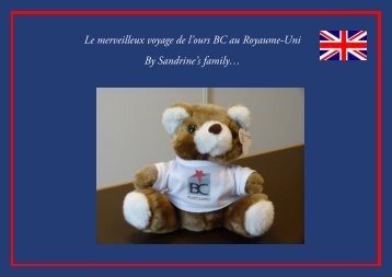 Le merveilleux voyage de l’ours BC au Royaume-Uni By Sandrine’s family…