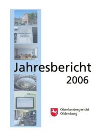 Jahresbericht des OLG Oldenburg für 2006 - Oberlandesgericht ...