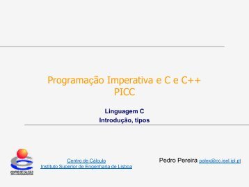 Programação Imperativa e C e C++ PICC - deetc - isel