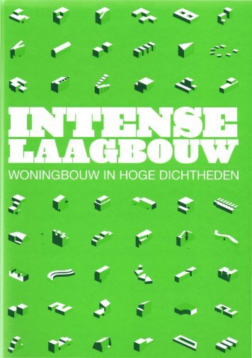 Intense Laagbouw - woningbouw in hoge ... - Bureau Ritsema