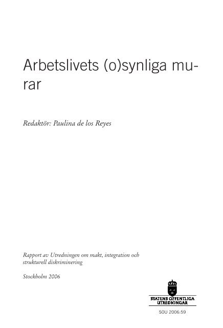 Arbetslivets (o)synliga murar, SOU 2006:59 (pdf 2,9 MB) - Regeringen