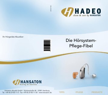 Die Hörsystem- Pflege-Fibel - Hörgeräte - Lindacher Akustik Gmbh