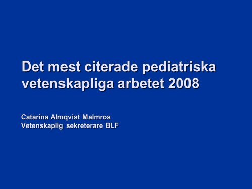 Mest citerade svenska vetenskapliga arbete inom pediatrik - BLF
