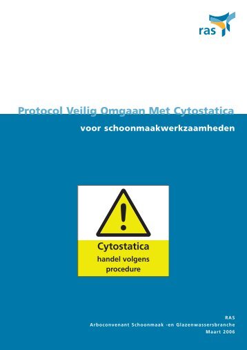 Protocol Veilig omgaan met cytostatica voor ... - Zo werk je prettiger