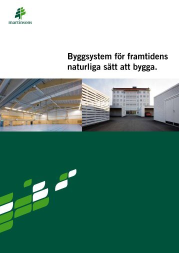 Byggsystem för framtidens naturliga sätt att bygga. - Martinsons