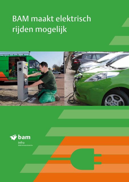 BAM maakt elektrisch rijden mogelijk - BAM Infratechniek