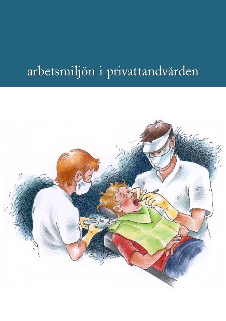 Arbetsmiljön i privattandvården, pdf - Prevent