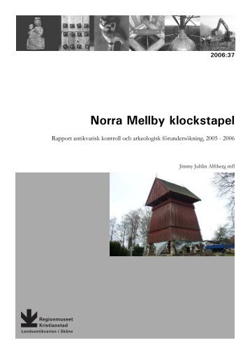 Norra Mellby klockstapel - Regionmuseet Kristianstad