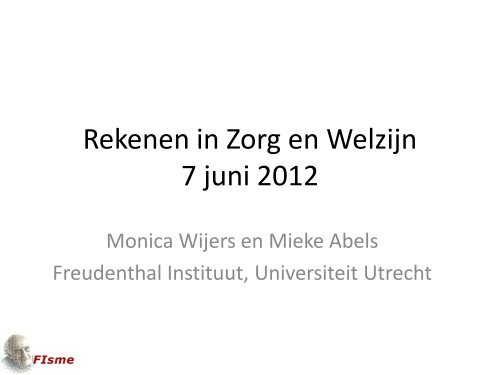 Rekenen in Zorg en Welzijn 7 juni 2012 - Platform vmbo Verzorging ...