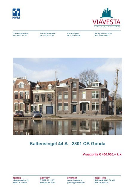 Kattensingel 44 A - 2801 CB Gouda - Viavesta Makelaars & Adviseurs