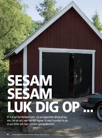 Et tryk på fjernbetjeningen, og garageporten åbner af ... - Gør Det Selv