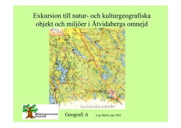 Exkursion till natur- och kulturgeografiska objekt och ... - Åtvidaberg