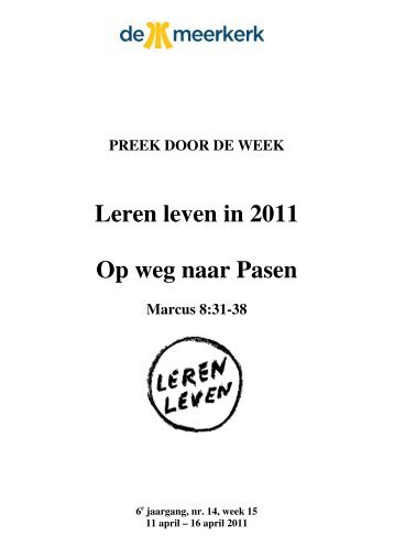 Leren leven in 2011 Op weg naar Pasen - De Meerkerk