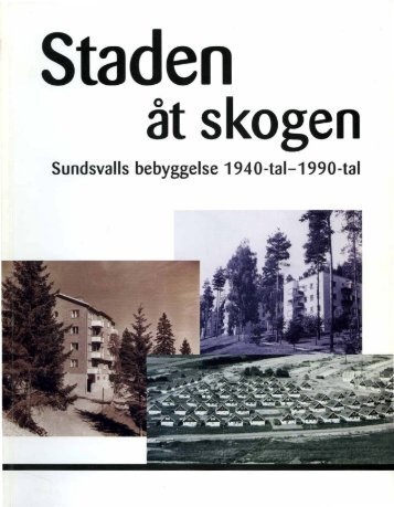 SundsvalIs bebyggelse 1940-tal-1990-tal - Murberget ...