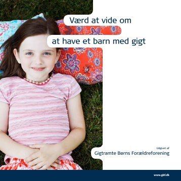 Værd at vide om at have et barn med gigt - GBF