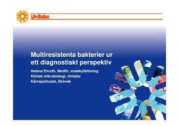 Multiresistenta bakterier ur ett diagnostiskt perspektiv - Unilabs