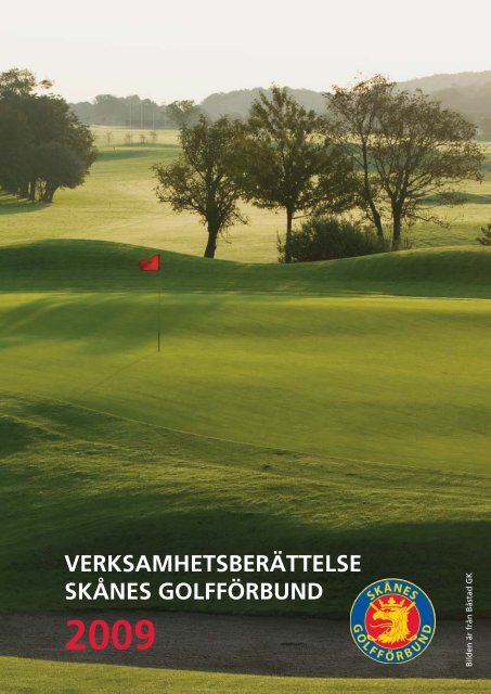 Verksamhetsberättelse 677.06 Kb PDF - Skånes Golfförbund