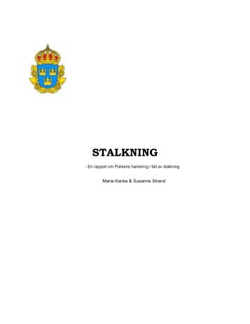 Här kan du som utsatts för stalkning/förföljelse läsa mer.