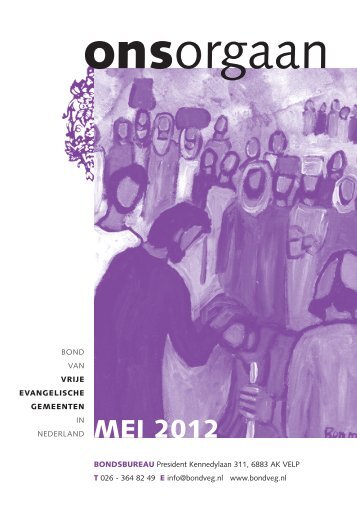 Uitgave Ons Orgaan mei 2012 - Bond van Vrije Evangelische ...