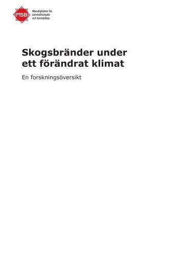 Skogsbränder under ett förändrat klimat. En forskningsöversikt [pdf ...