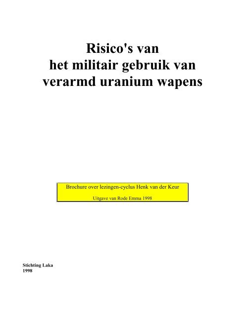 Risico's van het militaire gebruik van verarmd uranium [+ ... - Laka.org