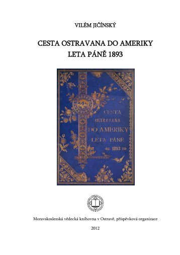 cesta ostravana do ameriky leta páně 1893 - Moravskoslezská ...