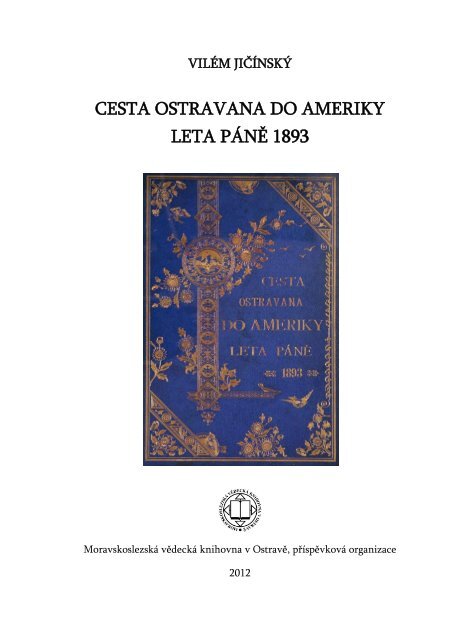 cesta ostravana do ameriky leta páně 1893 - Moravskoslezská ...