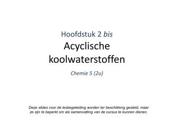 2bis. Acyclische koolwaterstoffen
