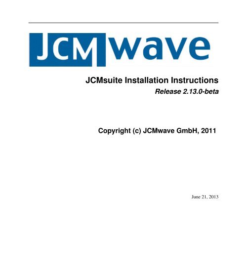 JCMsuite Installation Instructions Release 2.13.0-beta ... - JCMwave