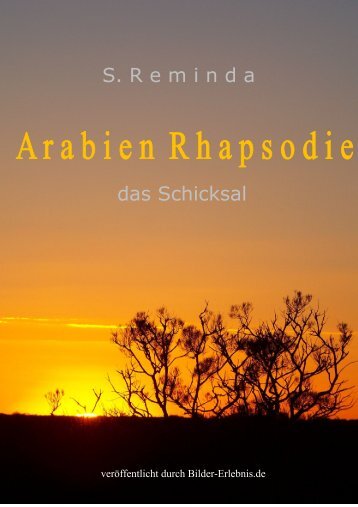 Arabien Rhapsodie das Schicksal - Bilder-Erlebnis