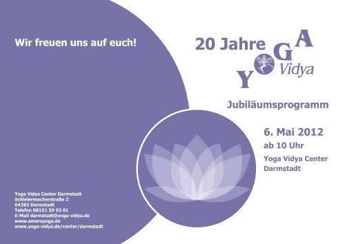 20 Jahre 6. Mai 2012 ab 10 Uhr Yoga Vidya Center ... - Amara Yoga