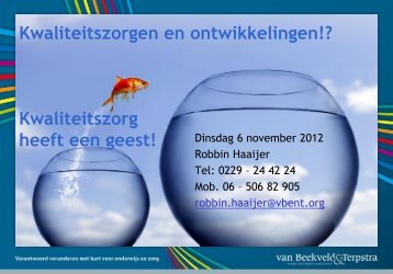 Kwaliteitszorg heeft een geest-Robbin Haaijer