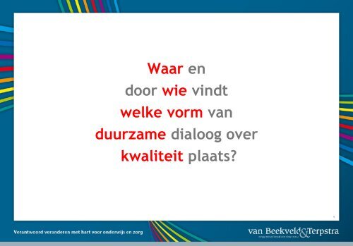 Kwaliteitszorg heeft een geest-Robbin Haaijer