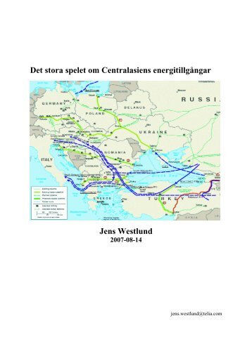 Det stora spelet om Centralasiens energitillgångar ... - Caspian Analys