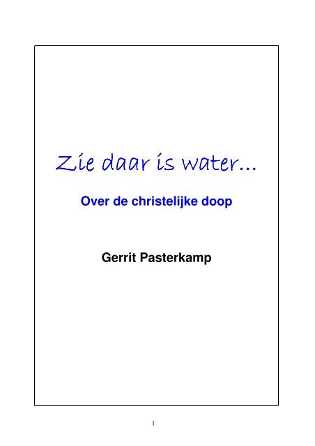 Zie daar is water... Zie daar is water... - Johannes