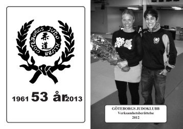 Verksamhetsberättelsen 2012 - Göteborgs Judoklubb