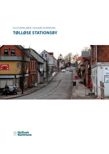 Kulturmiljø: Tølløse Stationsby - Holbæk Kommune