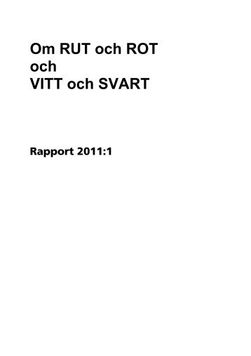 Om RUT och ROT och VITT och SVART - Skatteverket