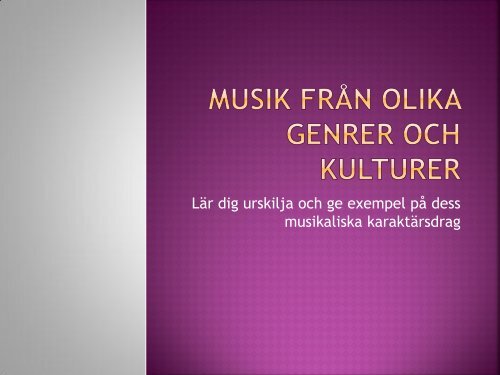 Musik från olika genrer och kulturer