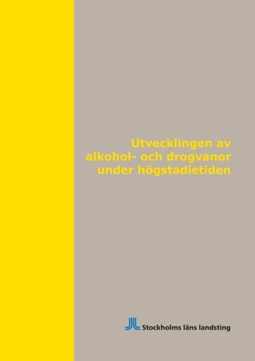 Utvecklingen av alkohol- och drogvanor under högstadietiden