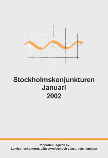 Stockholmskonjunkturen - Länsstyrelsen i Stockholms län