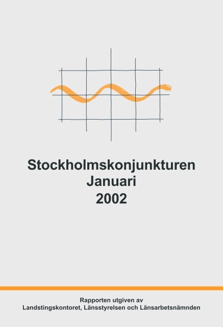 Stockholmskonjunkturen - Länsstyrelsen i Stockholms län