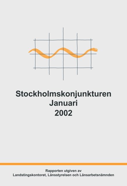 Stockholmskonjunkturen - Länsstyrelsen i Stockholms län