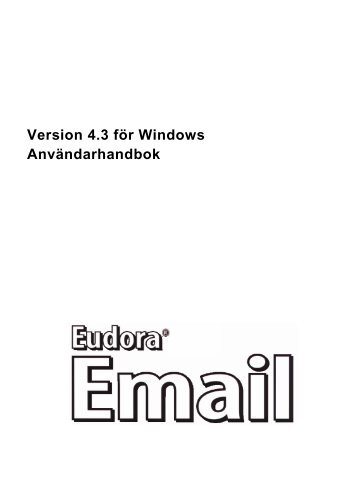 Version 4.3 för Windows Användarhandbok - Eudora