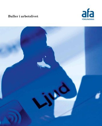 Skriften: Buller i arbetslivet - AFA Försäkring