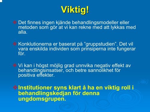 Presentation: Vad krävs för effektiv institutionsbehandling?